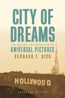 Image of City of Dreams : The Making and Remaking of Universal Pictures