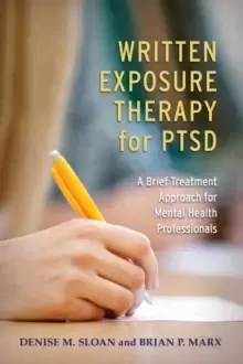 Image of Written Exposure Therapy for PTSD : A Brief Treatment Approach for Mental Health Professionals