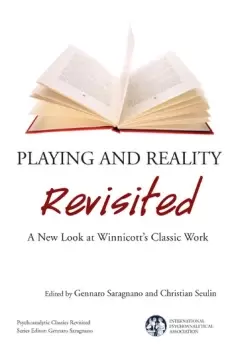 Image of Playing and Reality RevisitedA New Look at Winnicott's Classic Work
