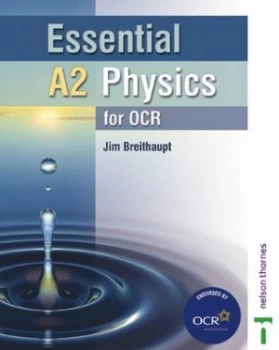 Image of Essential A2 Physics for Ocr by Jim Breithaupt Paperback