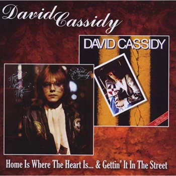 image of David Cassidy - Home Is Where the Heart Is/Gettin' It in the Street CD