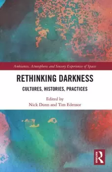 Image of Rethinking Darkness Cultures Histories Practices
