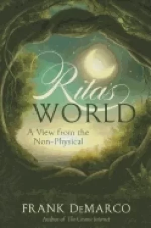 Image of ritas world a view from the non physical