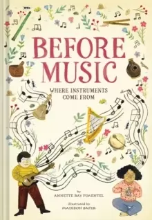 Image of Before Music: Where Instruments Come From