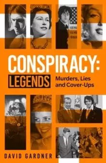 Image of Conspiracy - Legends : Murders, Lies and Cover-Ups