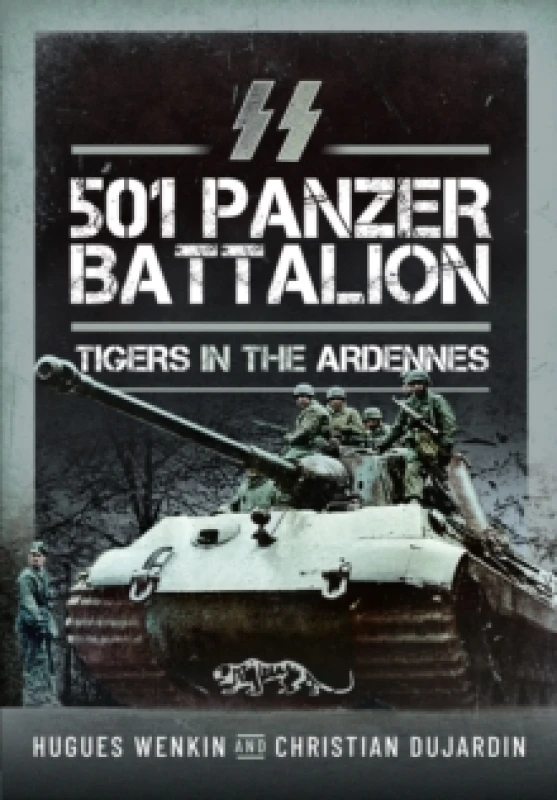 Image of SS Panzer Battalion 501 : Tigers in the Ardennes Paperback / softback