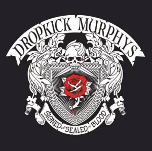 Image of Signed and Sealed in Blood by Dropkick Murphys CD Album