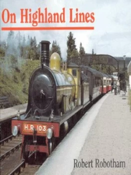 Image of On Highland Lines by Robert Robotham Hardback