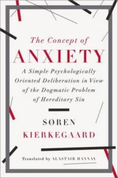 Image of The Concept of Anxiety by Soren Kierkegaard Hardback
