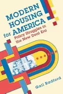 Image of modern housing for america policy struggles in the new deal era