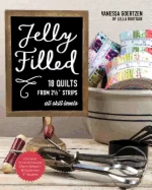 Image of jelly filled 18 quilts from 2 12 strips all skill levels