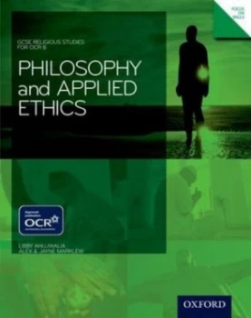Image of Gcse Religious Studies for Ocr B. Philosophy and Applied Ethics by Libby Ahluwalia Paperback