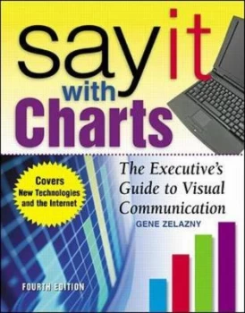 Image of Say It with Charts by Gene Zelazny Hardback