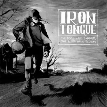 image of Iron Tongue - Dogs Have Barked The Birds Hav CD