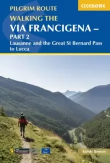 Image of Walking the Via Francigena pilgrim route - Part 2 : Lausanne and the Great St Bernard Pass to Lucca