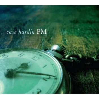 Image of Case Hardin - PM CD