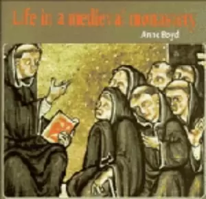 Image of Life in a medieval monnastery by Anne Boyd