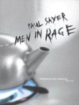 Image of Men in Rage by Paul Sayer Paperback