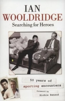 Image of Searching for Heroes by Ian Wooldridge Hardback
