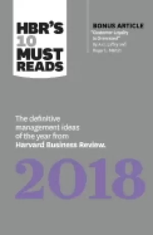 Image of hbrs 10 must reads 2018 the definitive management ideas of the year from ha
