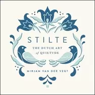 Image of stilte the dutch art of quietude