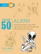 Image of draw 50 aliens the step by step way to draw ufos galaxy ghouls milky way ma
