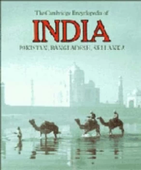 Image of The Cambridge Encyclopedia of India Pakistan Bangladesh Sri Lanka Nepal Bhutan and the Maldives by Francis Robinson Hardback