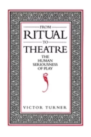 Image of from ritual to theatre the human seriousness of play