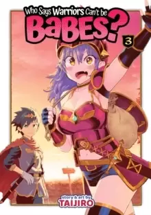 Image of Who Says Warriors Can't be Babes? Vol. 3