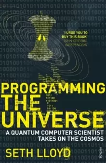 Image of Programming The Universe : A Quantum Computer Scientist Takes on the Cosmos