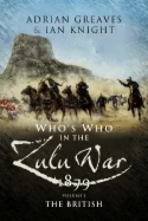 Image of whos who in the anglo zulu war 1879 volume 1 the british