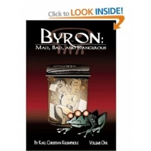 Image of Byron: Mad, Bad And Dangerous by Karl Christian Krumpholz (Paperback, 2007)