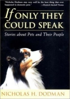 Image of If Only They Could Speak by Nicholas H Dodman Hardback