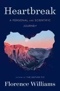 Image of heartbreak a personal and scientific journey