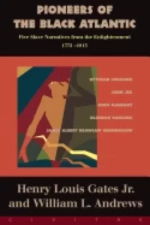 Image of pioneers of the Black atlantic five slave narratives from the enlightenment