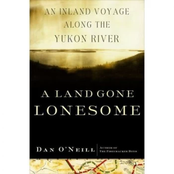 Image of A Land Gone Lonesome by Dan Oneill Paperback