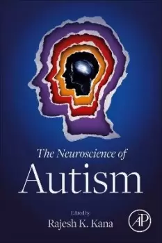 Image of The Neuroscience of Autism by Rajesh K. Kana