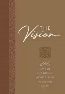 Image of The Vision: 365 Days of Life-Giving Words from the Prophet Isaiah : 365 Days of Life-Giving Words from the Prophet Isaiah