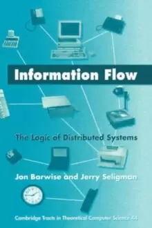 Image of Information Flow : The Logic of Distributed Systems