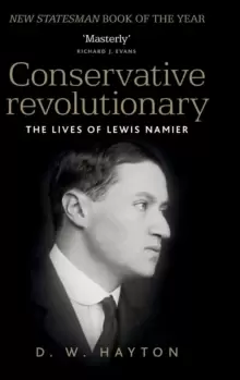 Image of Conservative Revolutionary : The Lives of Lewis Namier