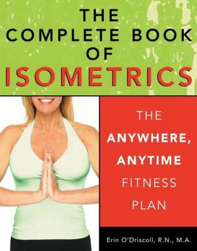 Image of The Complete Book of Isometrics by Erin Odriscoll Rn Ma Paperback