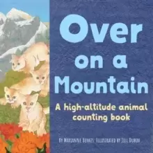 Image of Over on a Mountain : A high-altitude baby animal counting book