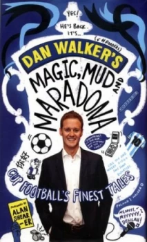 Image of Dan Walkers Magic Mud and Maradona by Dan Walker Hardback