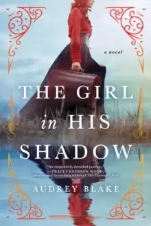 Image of The Girl in His Shadow : A Novel