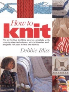 Image of How to Knit by Debbie Bliss Book