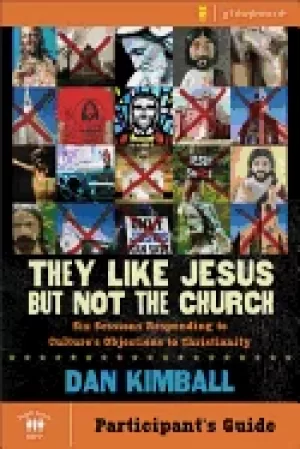 Image of they like jesus but not the church participants guide six sessions respondi