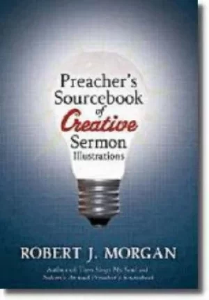 Image of Preachers Sourcebook of Creative Sermon Illustrations by Robert Morgan