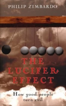 Image of The Lucifer Effect by Philip Zimbardo Hardback