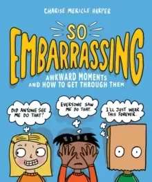 Image of So Embarrassing : Awkward Moments and How to Get Through Them