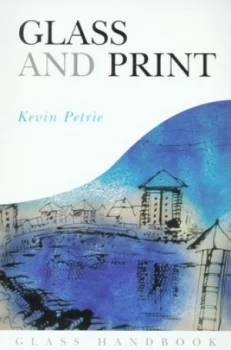 Image of Glass and Print by Kevin Petrie Paperback